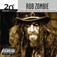 Rob Zombie : The Best of Rob Zombie, The Millenium Collection